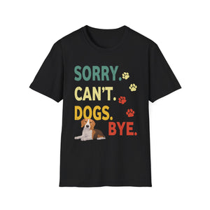 Sorry Can't Dogs Bye Vintage Retro Dogs Love Men Women Kids Unisex T-Shirt
