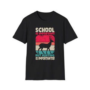 School Is Important But Hunting Is Importanter Deer Hunting Unisex T-Shirt