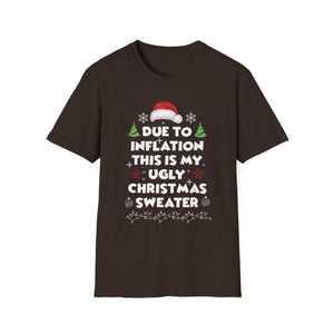 Funny Due to Inflation Ugly Christmas Sweaters For Men Women T-Shirt