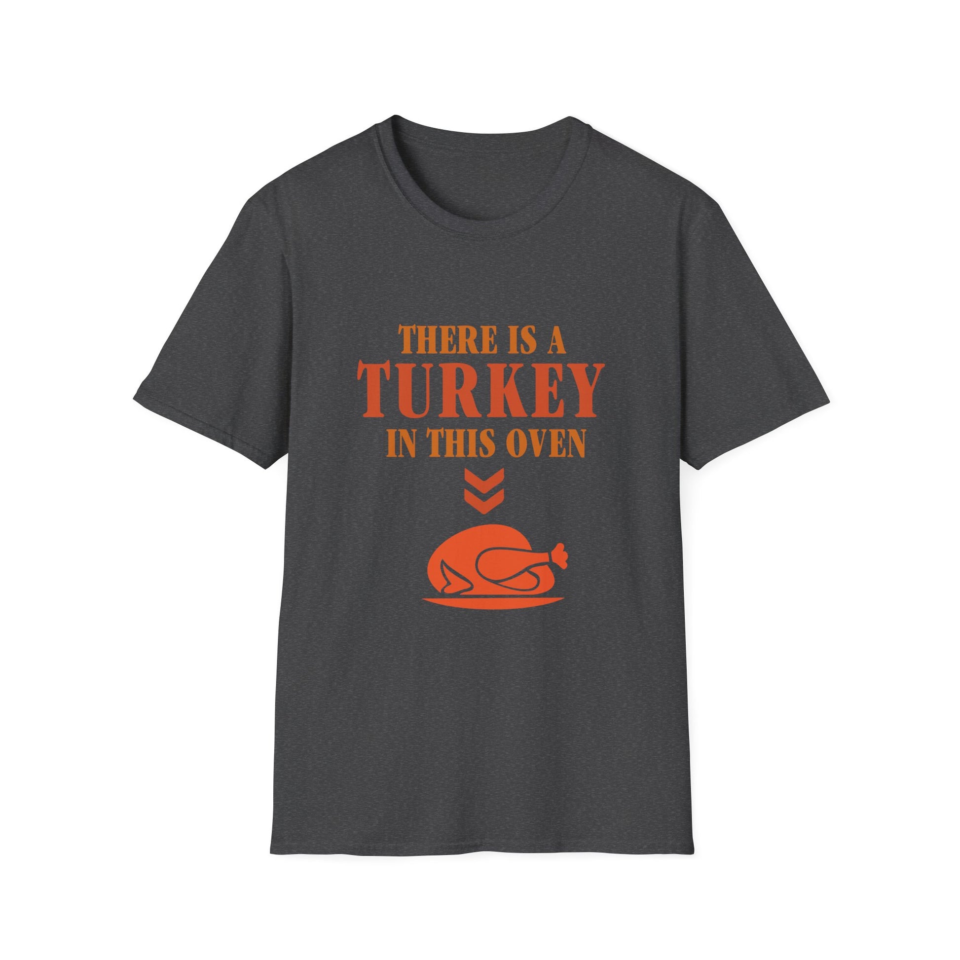Thanksgiving T-Shirt "There Is A Turkey In This Oven" – Funny Holiday Turkey Tee