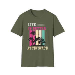 Life Is Better At The Beach T-Shirt