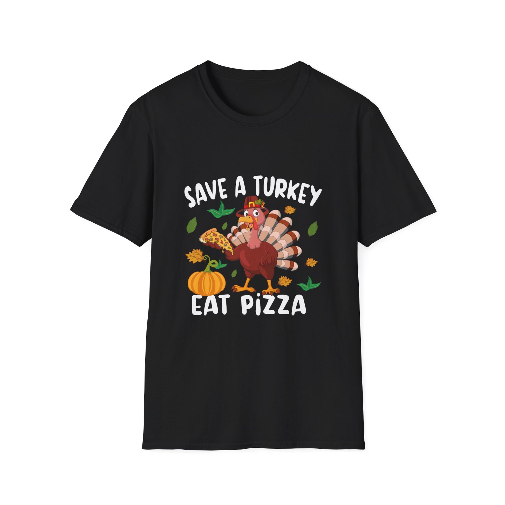 Save a Turkey Eat Pizza T-Shirt — Funny Thanksgiving Turkey Pizza Tee  Unisex T-Shirt
