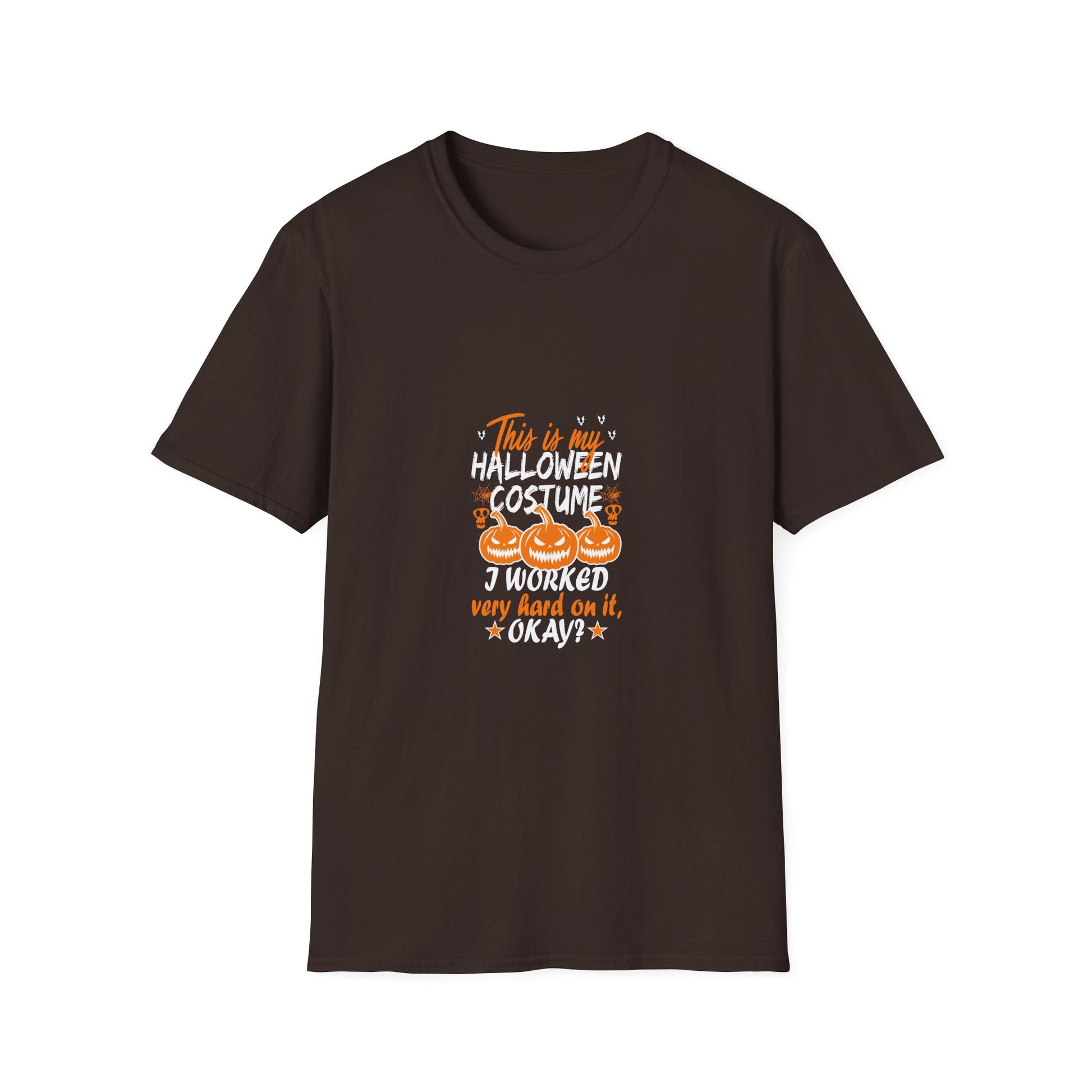 Halloween T-Shirt "This Is My Halloween Costume — I Worked Very Hard On It, Okay?"