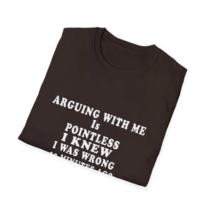 Funny 'Arguing With Me Is Pointless' Graphic T-Shirt
