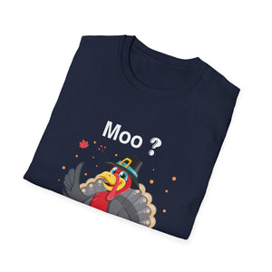 Funny Turkey 'Moo?' T-Shirt - Silly Thanksgiving Turkey Graphic Tee