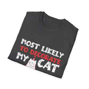 Most Likely To Decorate My Cat Family Matching Christmas T- T-Shirt