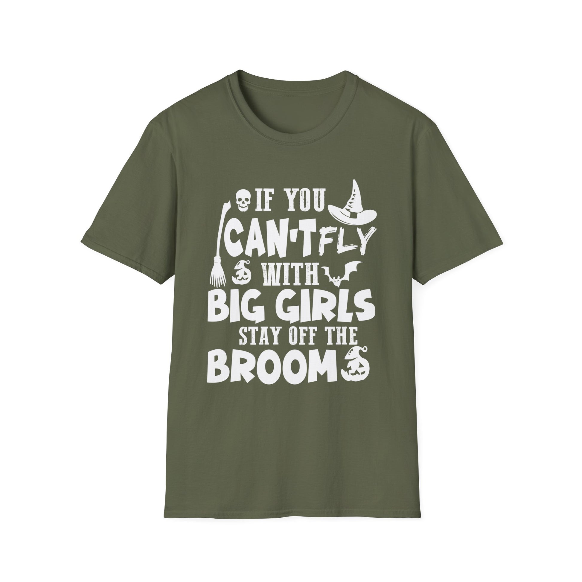 Womens Halloween T-Shirt — "If You Can't Fly With Big Girls Stay Off The Broom"