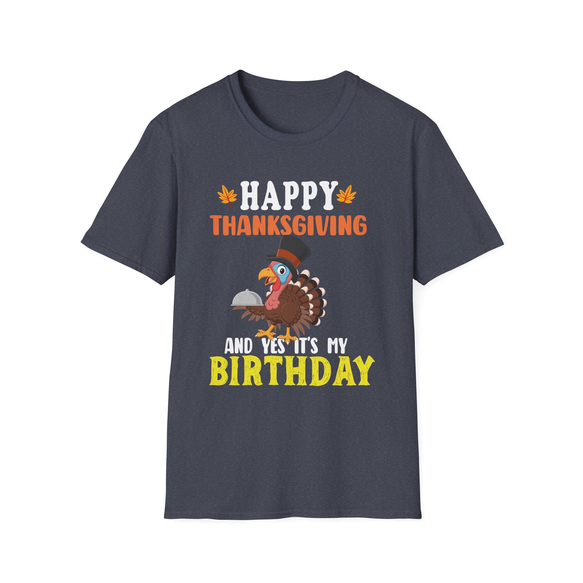 Happy Thanksgiving Birthday  Unisex T-Shirt
