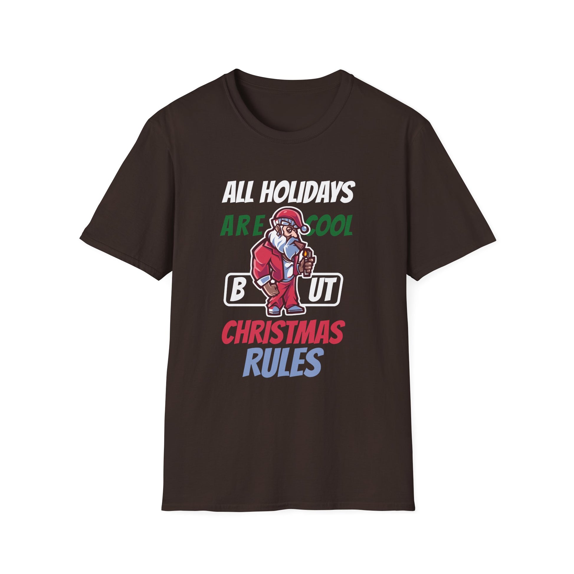Christmas T-Shirt — "All Holidays Are Cool But Christmas Rules" Santa Graphic