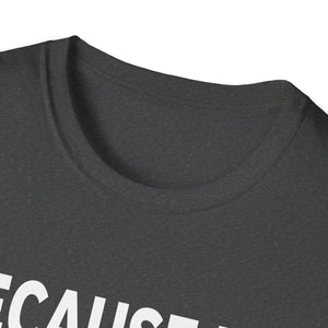 Because Im Delphine Thats Why Am Personalized Name Unisex T-Shirt