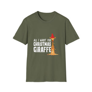 All I Want For Christmas Is A Giraffe Christmas Unisex T-Shirt