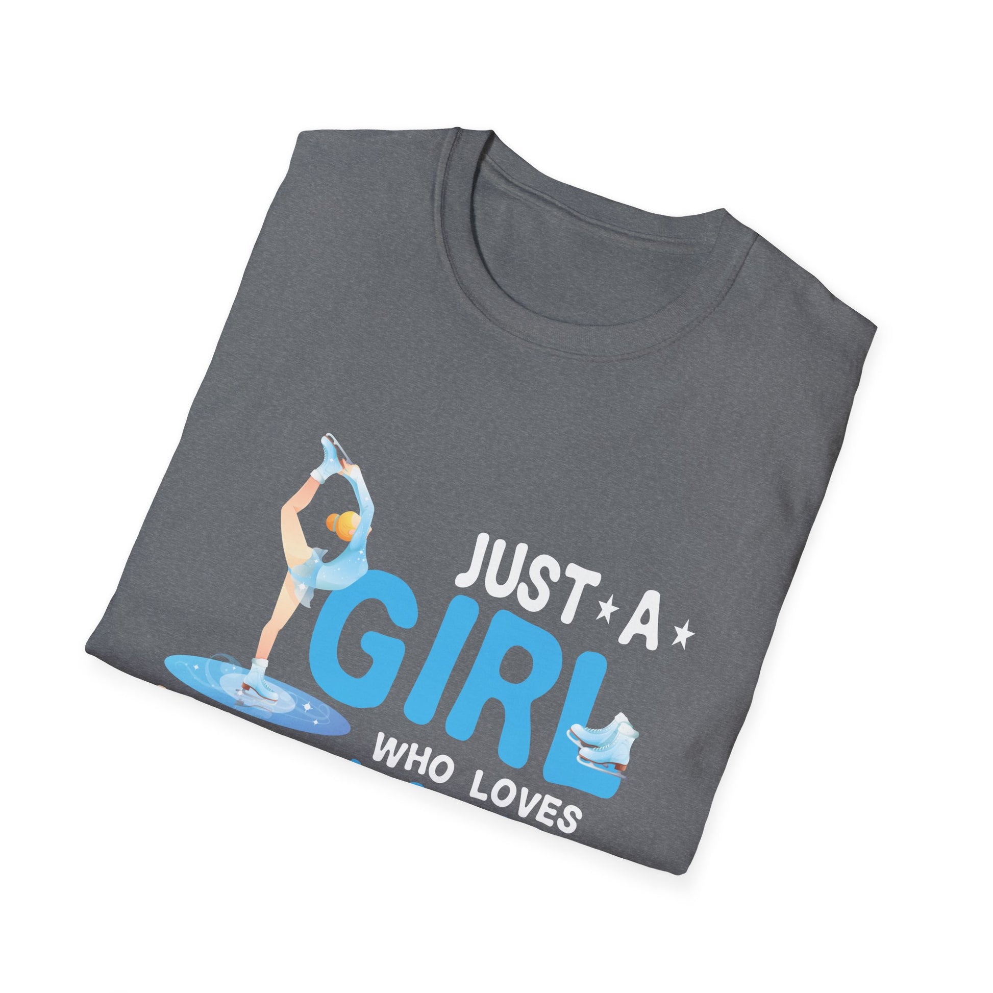 Just A Girl Who Loves Ice Skating Figure Skate Skater Unisex T-Shirt