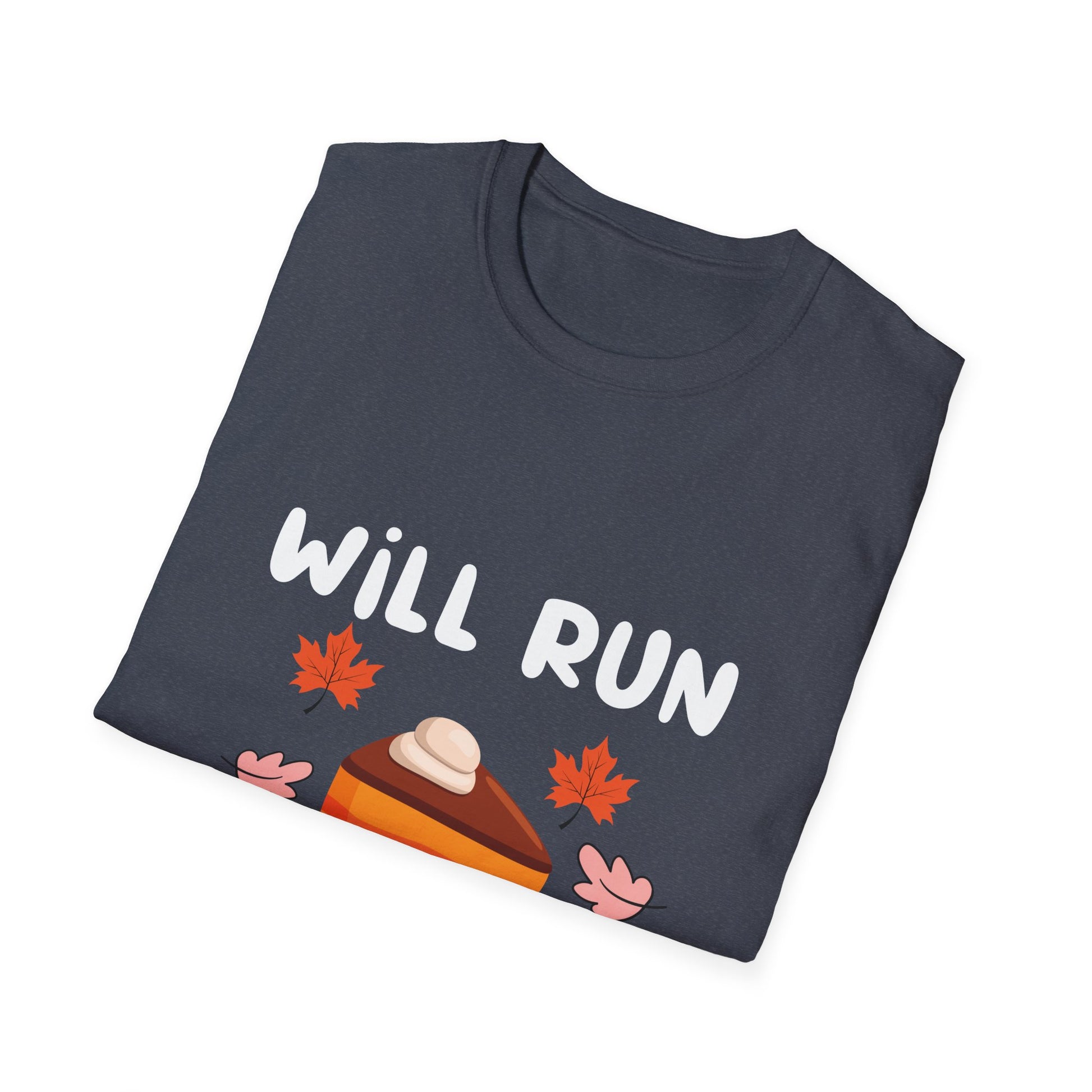 Fun Fall T-Shirt: 'Will Run for Pie' Unisex Softstyle Tee