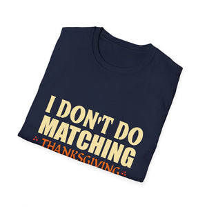 Funny Thanksgiving T-Shirt — 