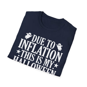 Due To Inflation This Is My Halloween Costume Cute Halloween Tee Unisex Softstyle T-Shirt