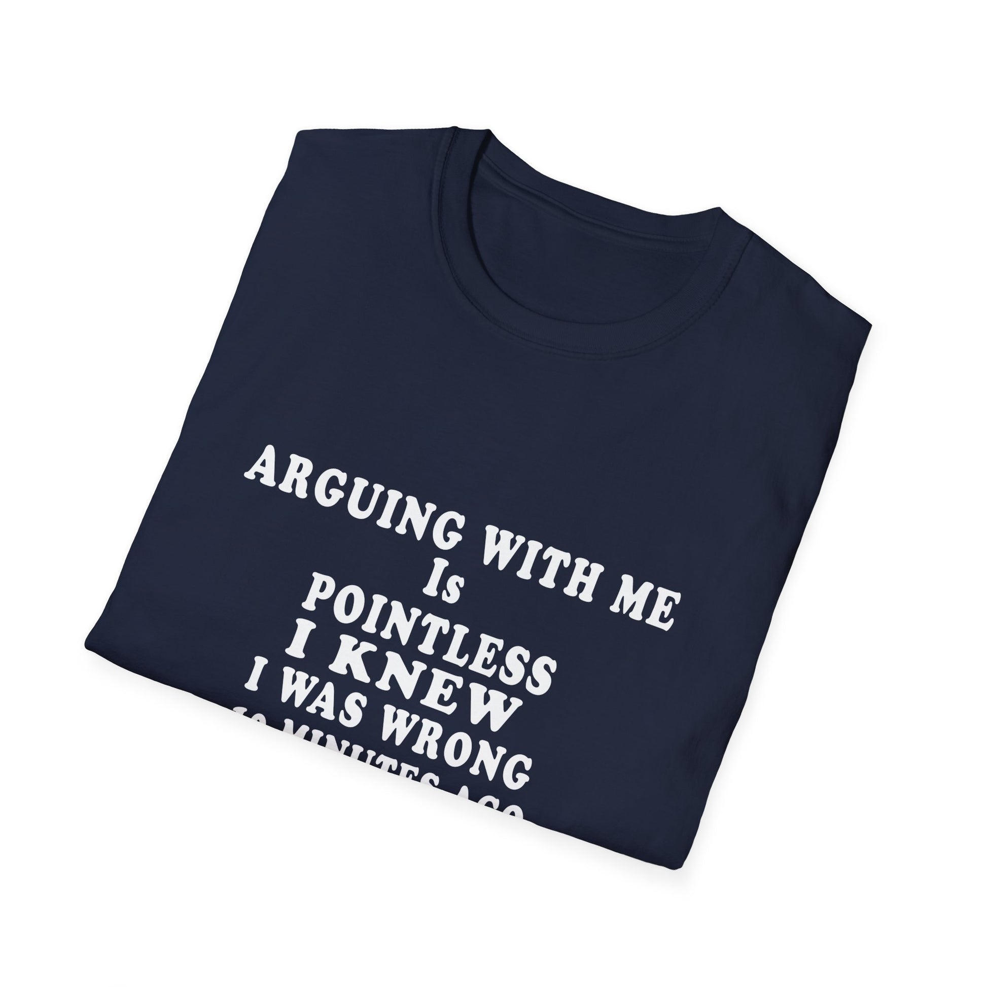 Funny 'Arguing With Me Is Pointless' Graphic T-Shirt