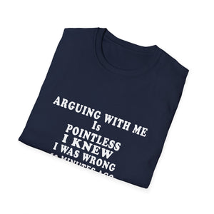 Funny 'Arguing With Me Is Pointless' Graphic T-Shirt