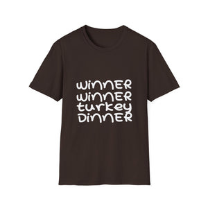 Winner Winner Turkey Dinner T-Shirt — Funny Thanksgiving Tee  Unisex T-Shirt