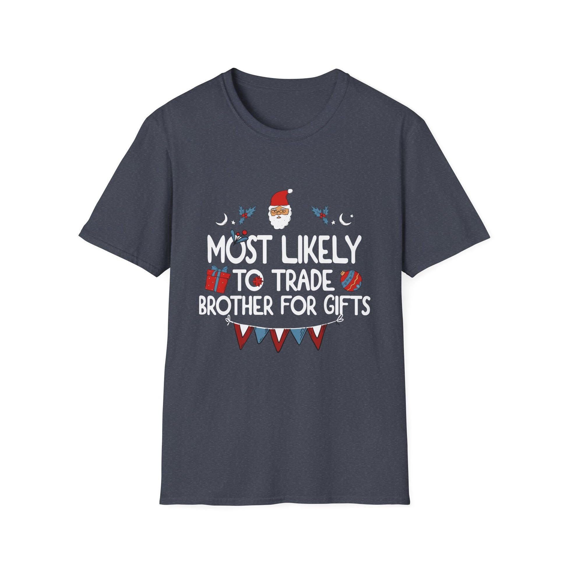 Most Likely To Trade Brother For Gifts Family Christmas T-Shirt