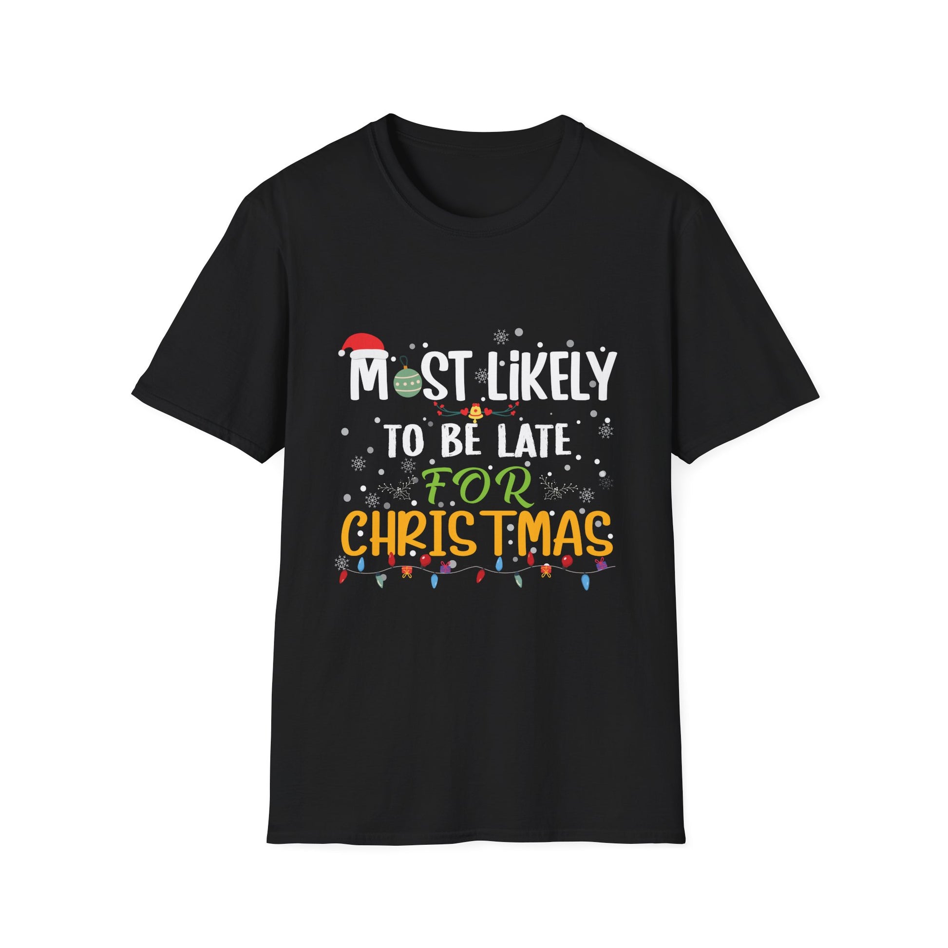 Most Likely To Be Late For Christmas Funny Family Christmas Unisex Softstyle T-Shirt