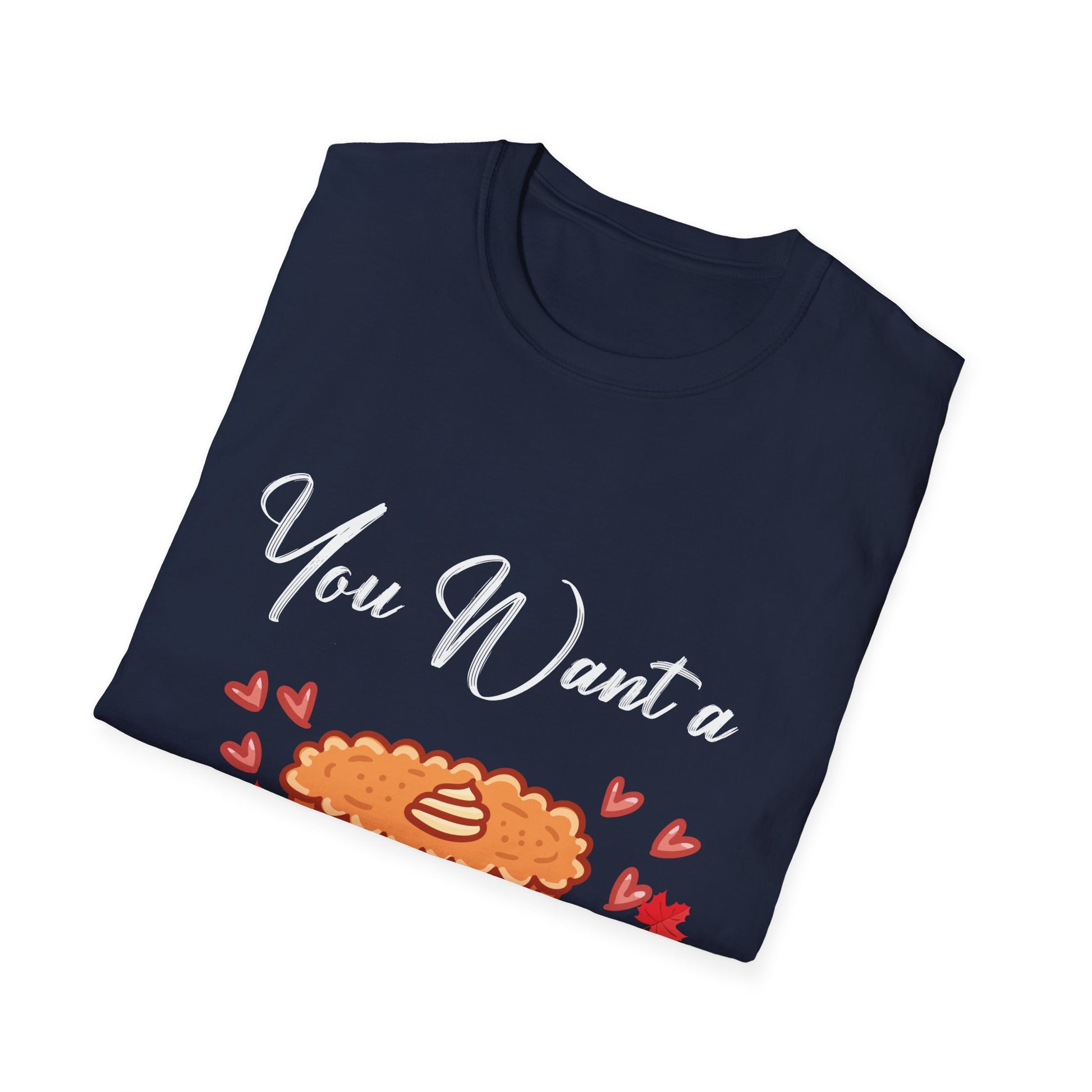 T-Shirt — "You Want a Piece of Me?" Pumpkin Pie Valentine Graphic Tee  Unisex T-Shirt