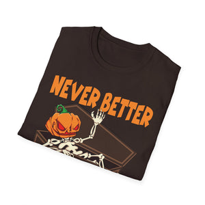 Never Better Halloween T-Shirt — Pumpkin Skeleton Coffin Graphic Tee