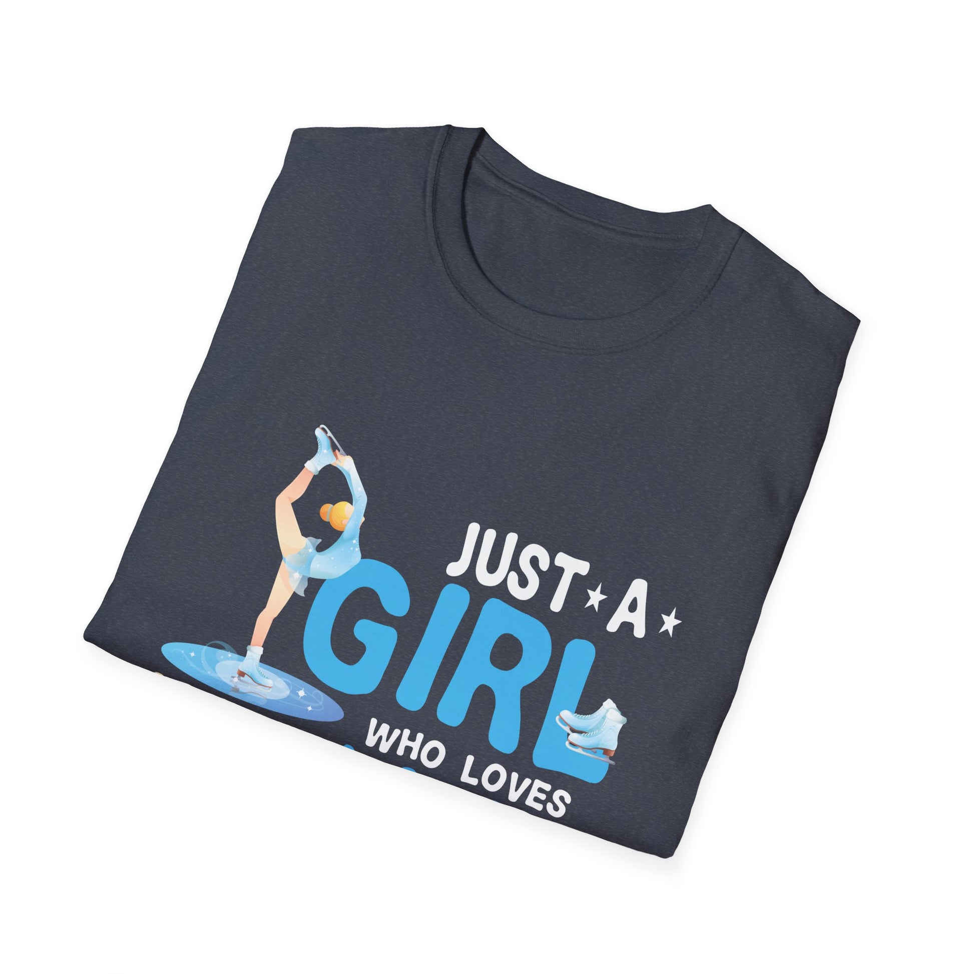 Just A Girl Who Loves Ice Skating Figure Skate Skater Unisex T-Shirt