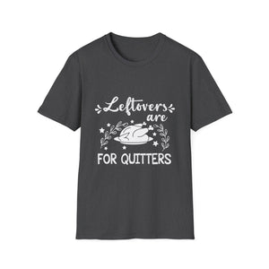 Funny Thanksgiving T-Shirt — “Leftovers Are For Quitters” Turkey Graphic Tee