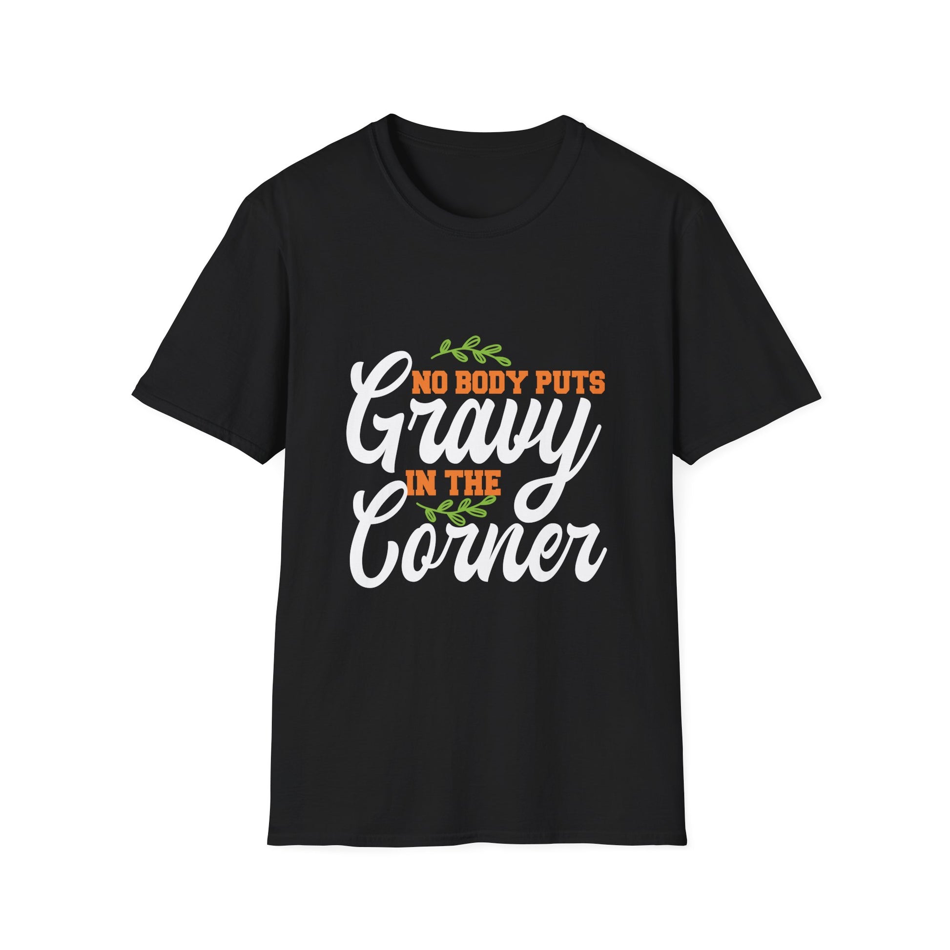 T-Shirt — "Nobody Puts Gravy in the Corner" Thanksgiving Graphic Tee