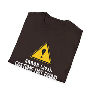 Error 404: Costume Not Found T-Shirt – Funny Halloween Tech Tee