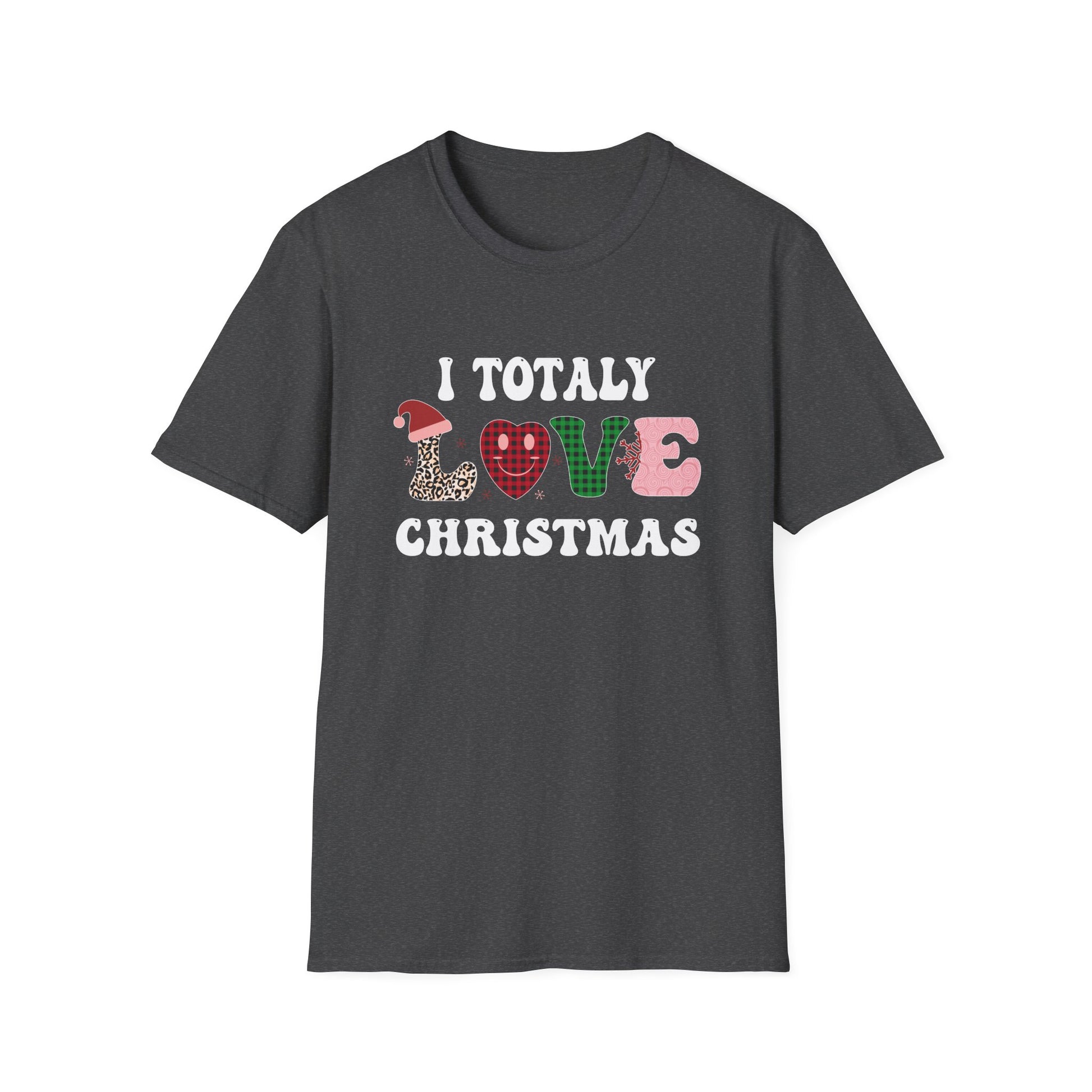I Totally Love Christmas T-Shirt — Festive Holiday Graphic Tee