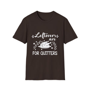 Funny Thanksgiving T-Shirt — “Leftovers Are For Quitters” Turkey Graphic Tee