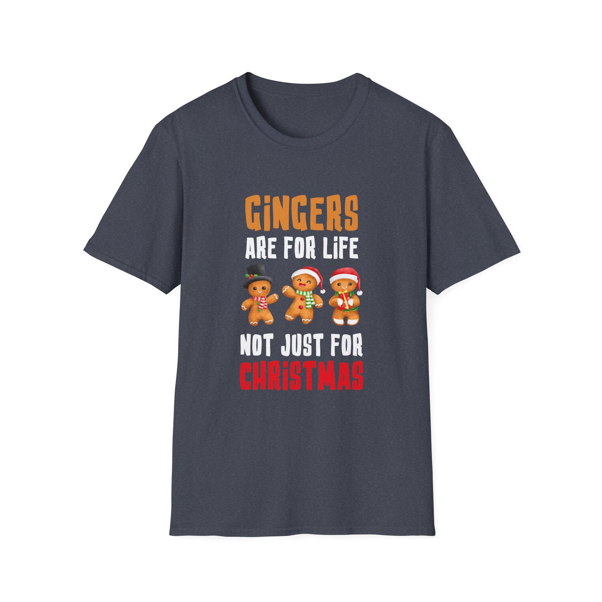 Gingers Are For Life Not Just for Christmas Gingerbread Unisex T-Shirt