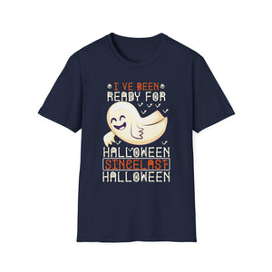 I've Been Ready For Halloween Since Last Halloween Tee Unisex Softstyle T-Shirt