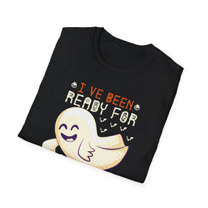 I've Been Ready For Halloween Since Last Halloween Tee Unisex Softstyle T-Shirt