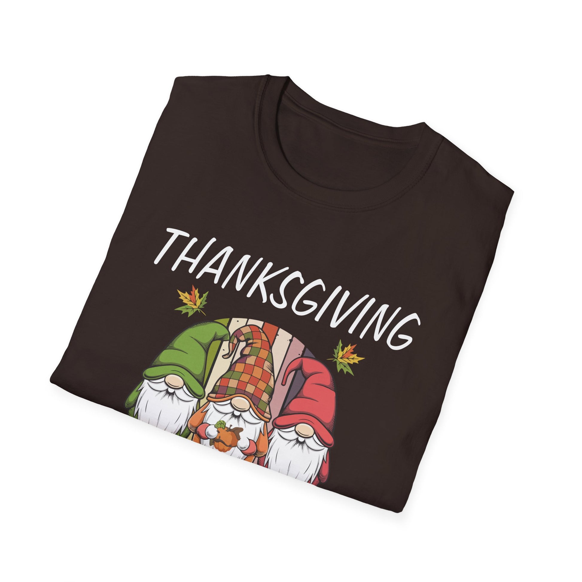 Thanksgiving With My Gnomies Thanksgiving Gnomies Lover  Unisex T-Shirt