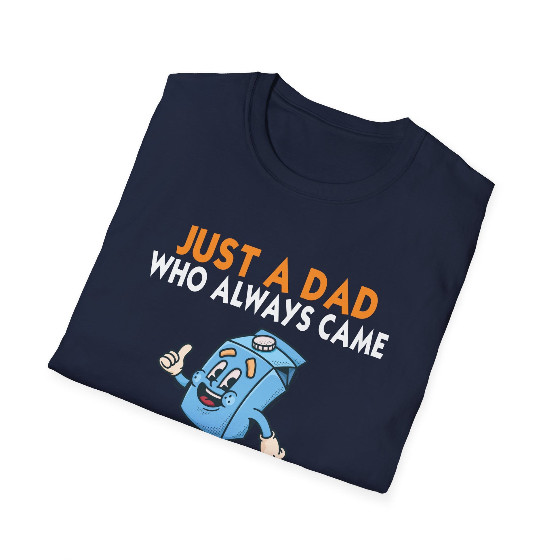Just A Dad Who Always Came Back With The Milk T-Shirt — Funny Father's Day Dad Tee