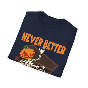 Never Better Halloween T-Shirt — Pumpkin Skeleton Coffin Graphic Tee