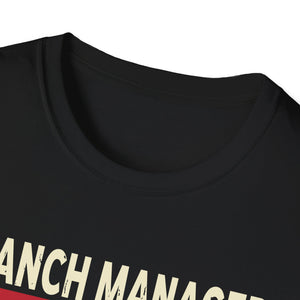 Funny Branch Manager Humor Appreciation outfit  Unisex T-Shirt