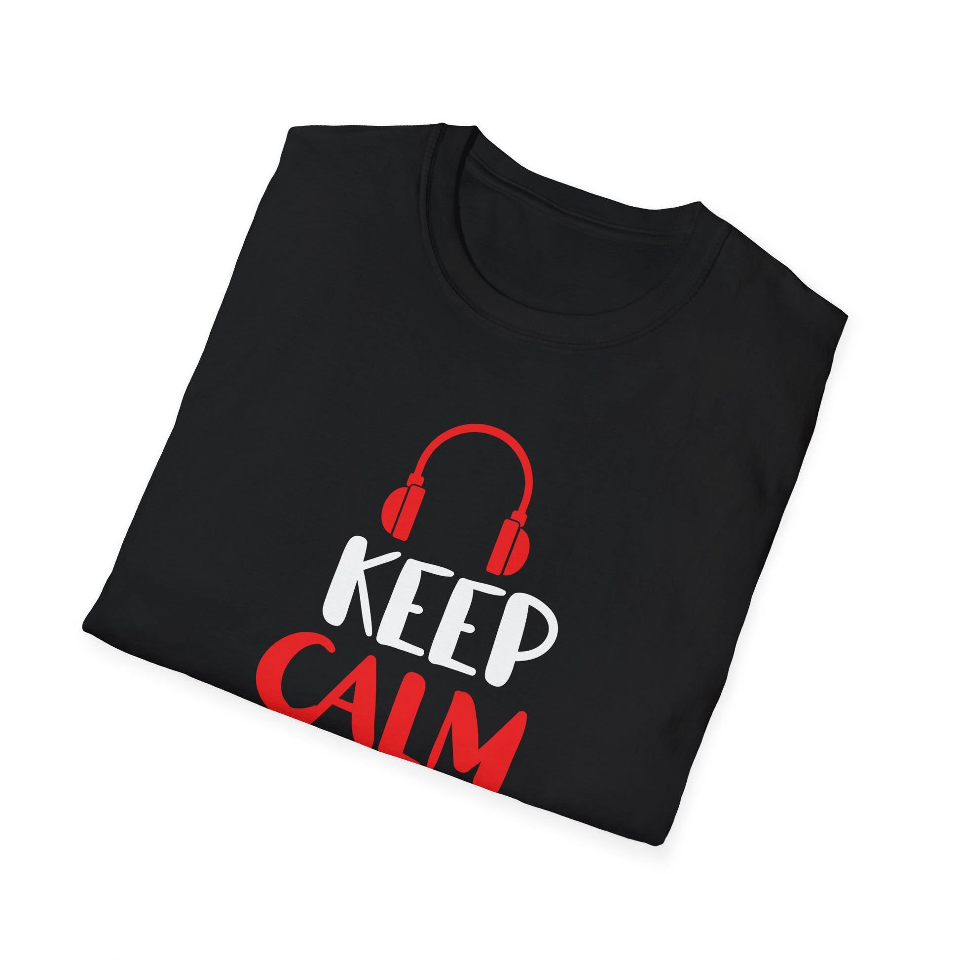 Keep Calm I'm A DJ Funny Deejay Disc Jockey Slogan Quote Art Unisex T-Shirt