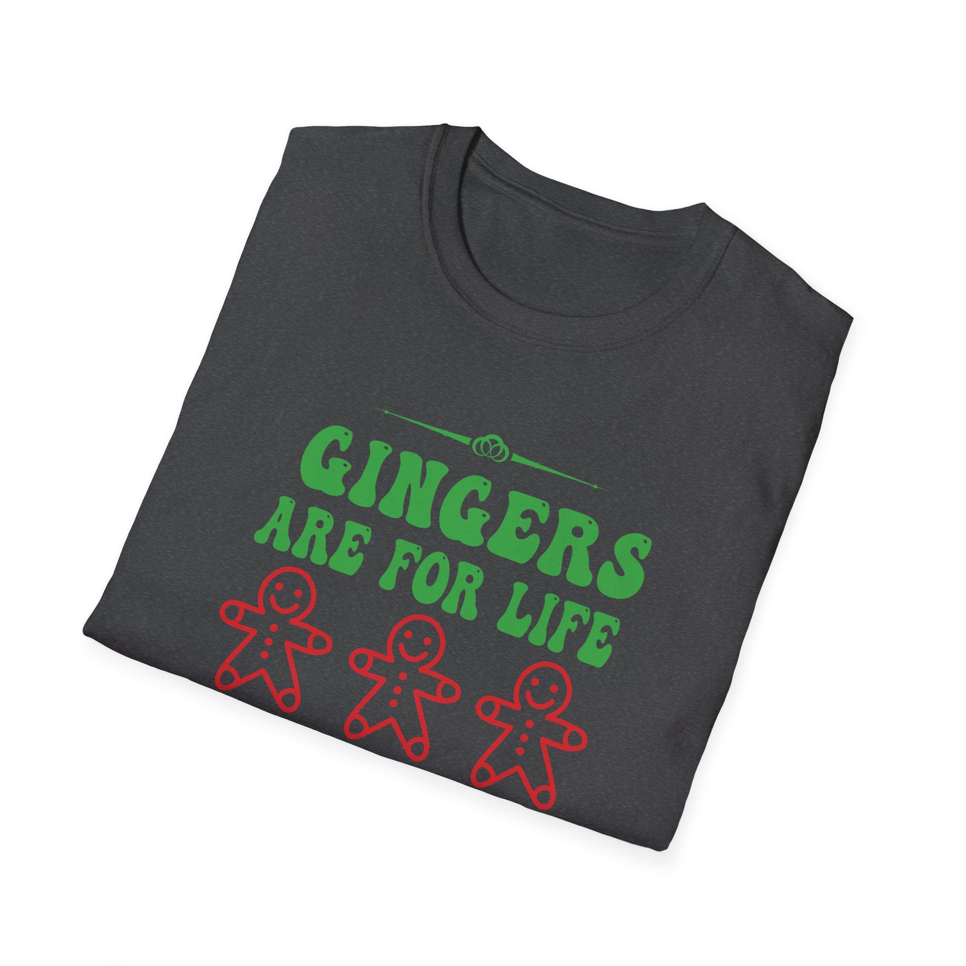 Gingers Are for Life  Funny Gingerbread Christmas Unisex T-Shirt