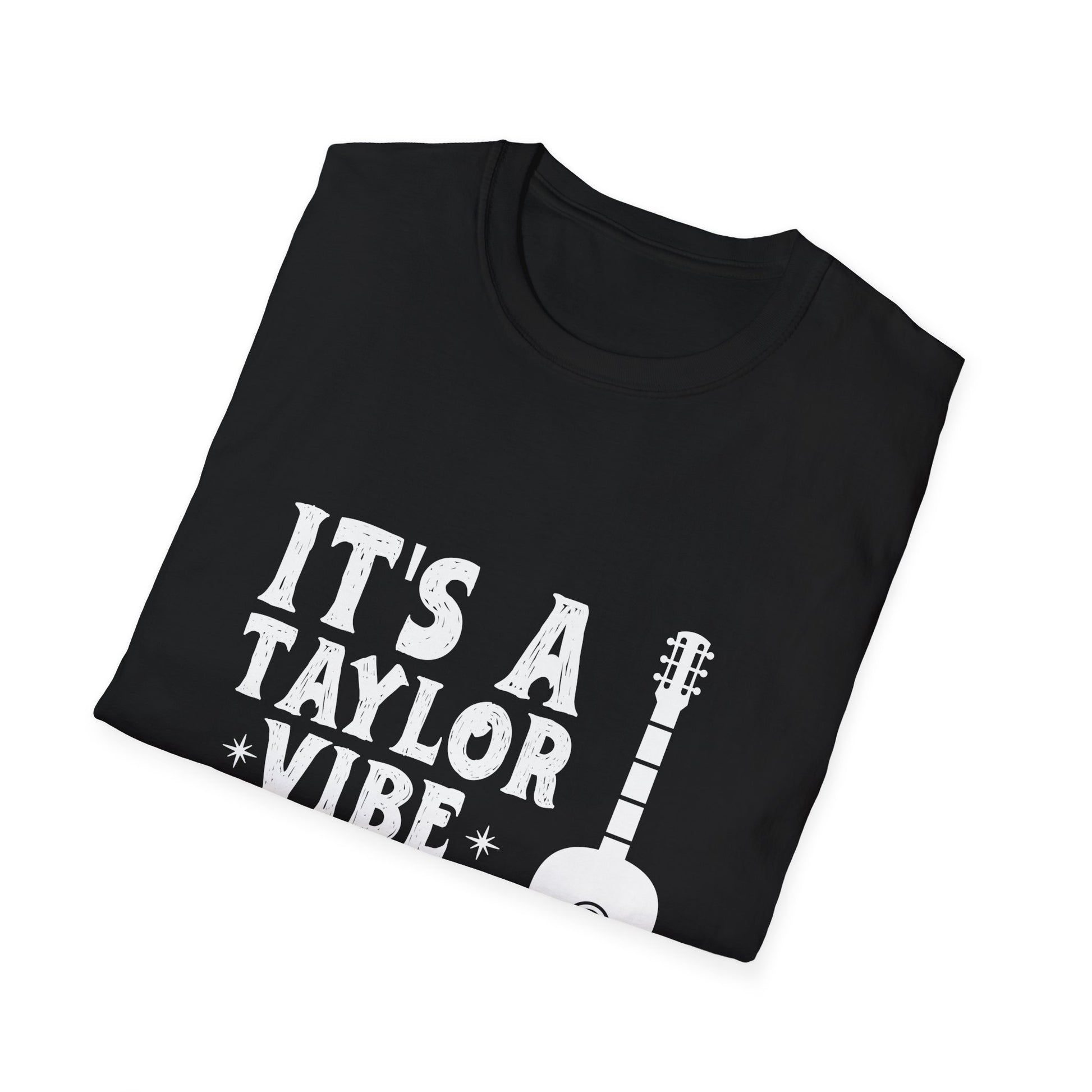 Taylor Vibe Guitar T‑Shirt — "It's a Taylor Vibe You Wouldn't Get It"
