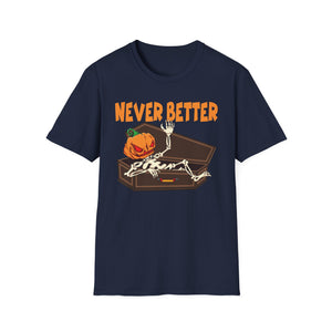 Never Better Halloween T-Shirt — Pumpkin Skeleton Coffin Graphic Tee