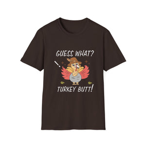 Funny Thanksgiving T-Shirt — “Guess What? Turkey Butt!” Cartoon Turkey Holiday Tee  Unisex T-Shirt