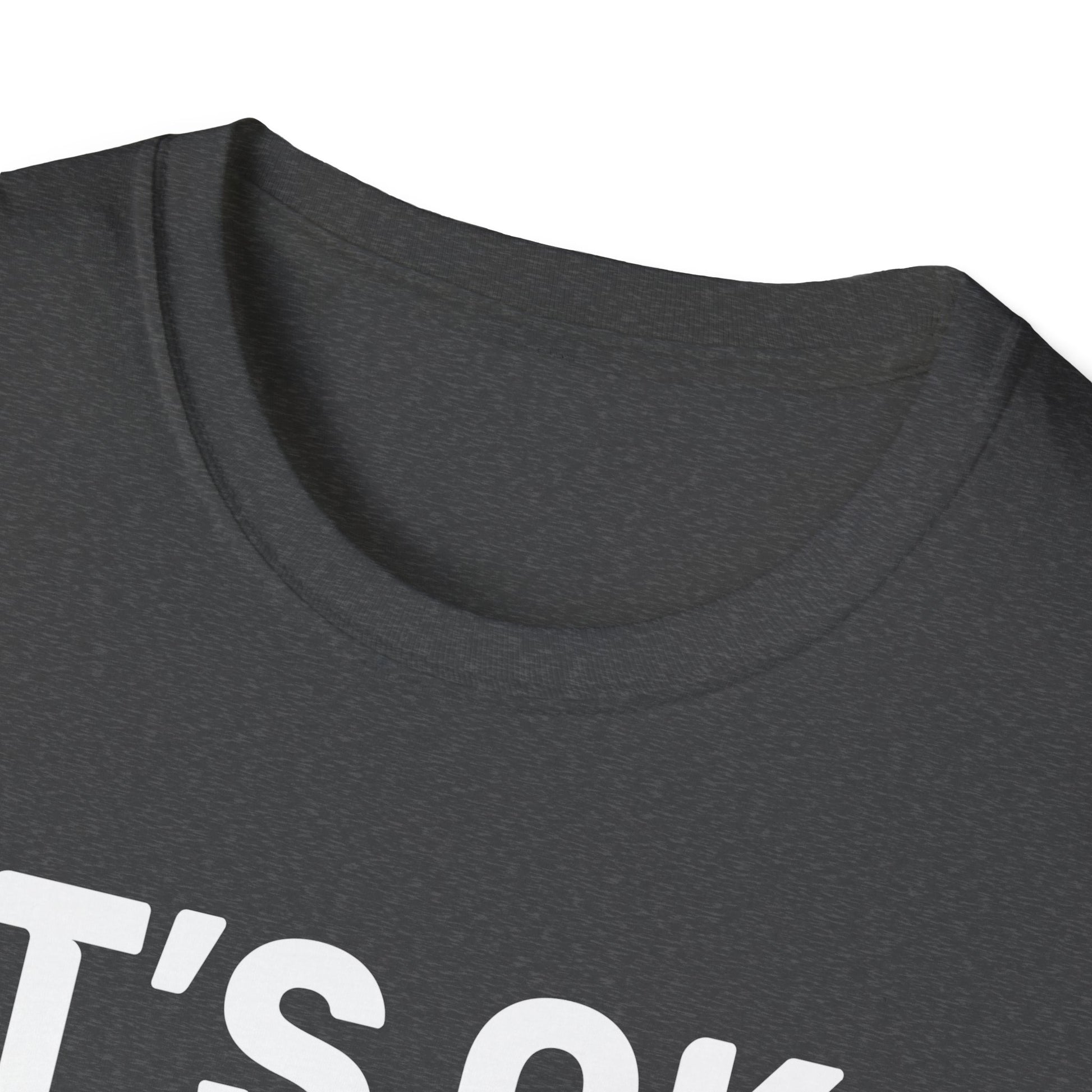 It s ok Im on 500mg of Fukitol Funny Sarcasm Unisex T-Shirt