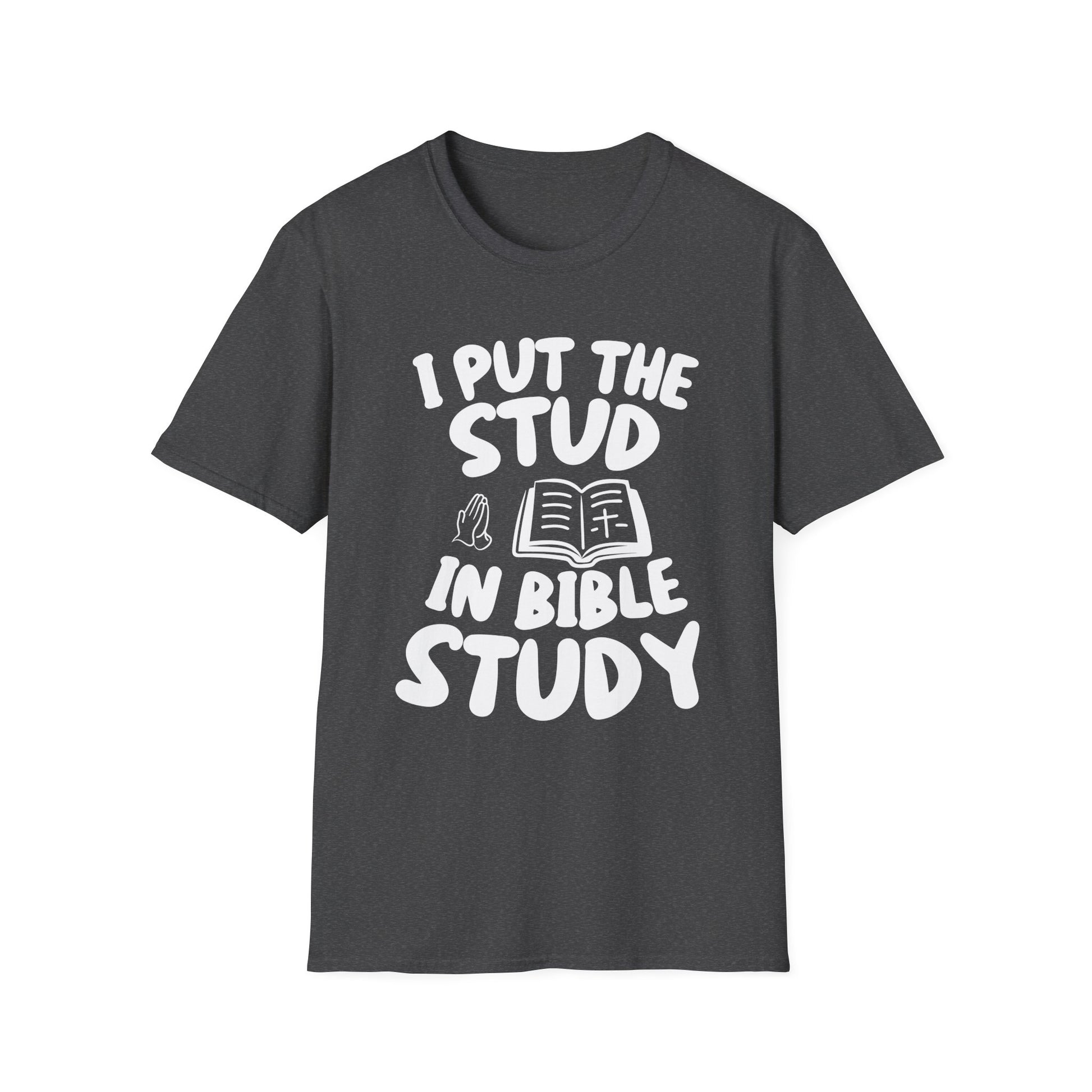 Bible Study T-Shirt — "I Put the Stud in Bible Study" Christian Funny Tee