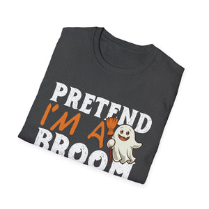 Pretend I'm a Broom Halloween T-Shirt — Cute Ghost Costume Tee