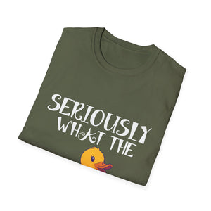 Seriously What The Duck T-Shirt – Funny Rubber Duck Graphic Tee