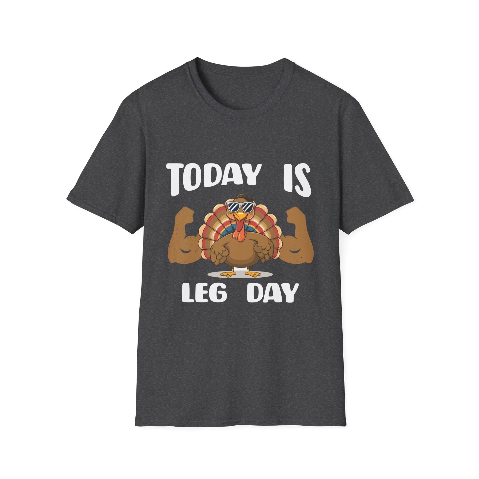 T-Shirt — "Today Is Leg Day" Thanksgiving Turkey Gym Workout Tee  Unisex T-Shirt