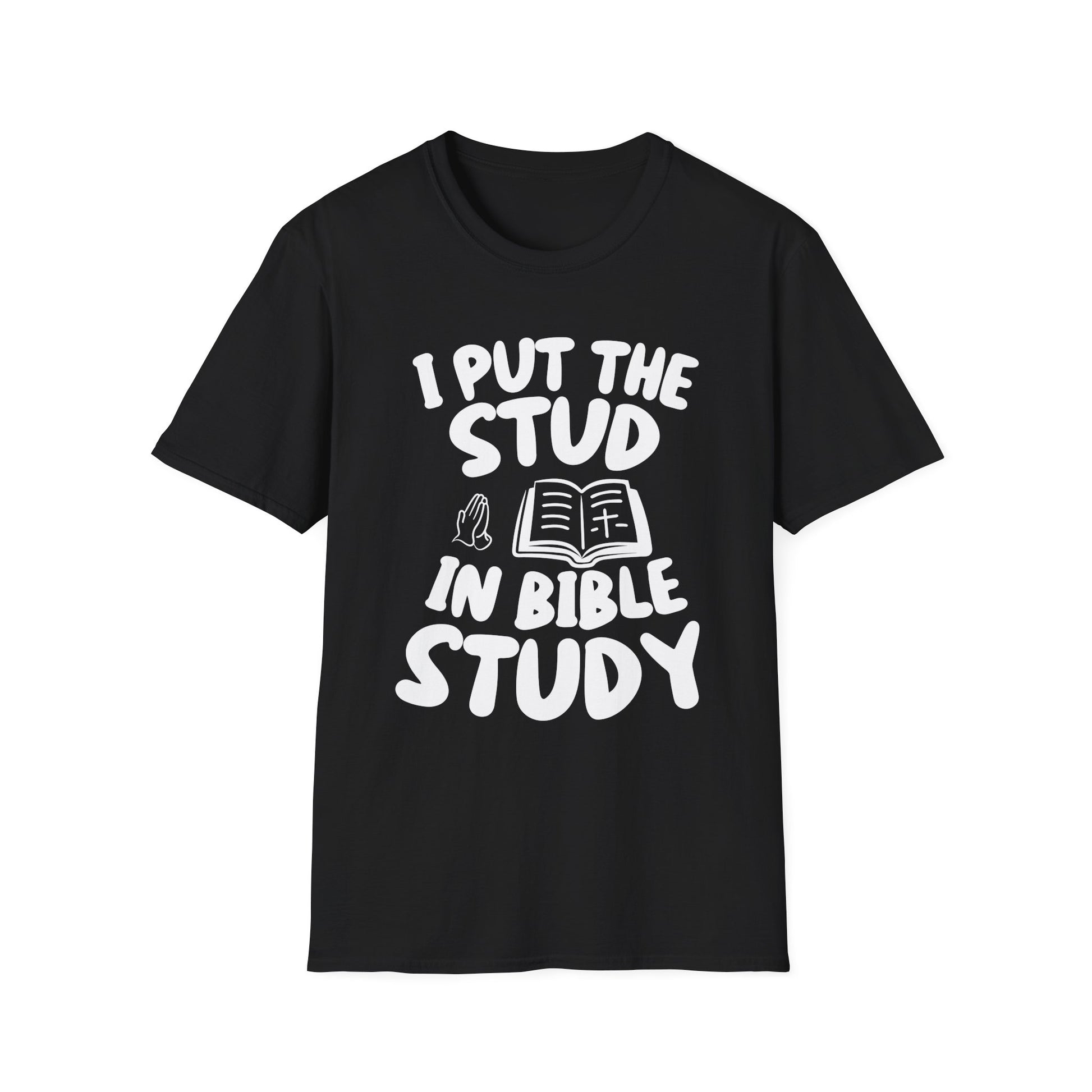 Bible Study T-Shirt — "I Put the Stud in Bible Study" Christian Funny Tee